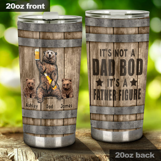 It's Not A Dad Bod - Personalized Father Tumbler