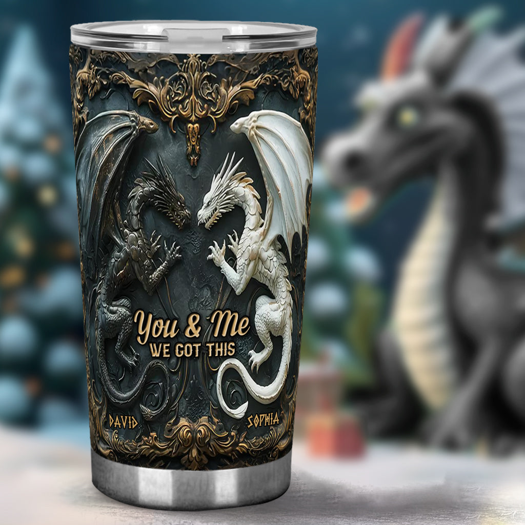 You & Me We Got This - Personalized Dragon Tumbler