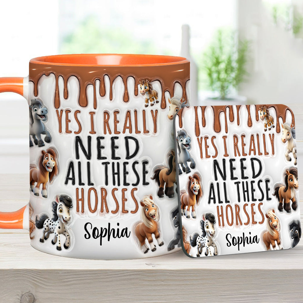 I Really Need All These Horse - Personalized Horse Accent Mug