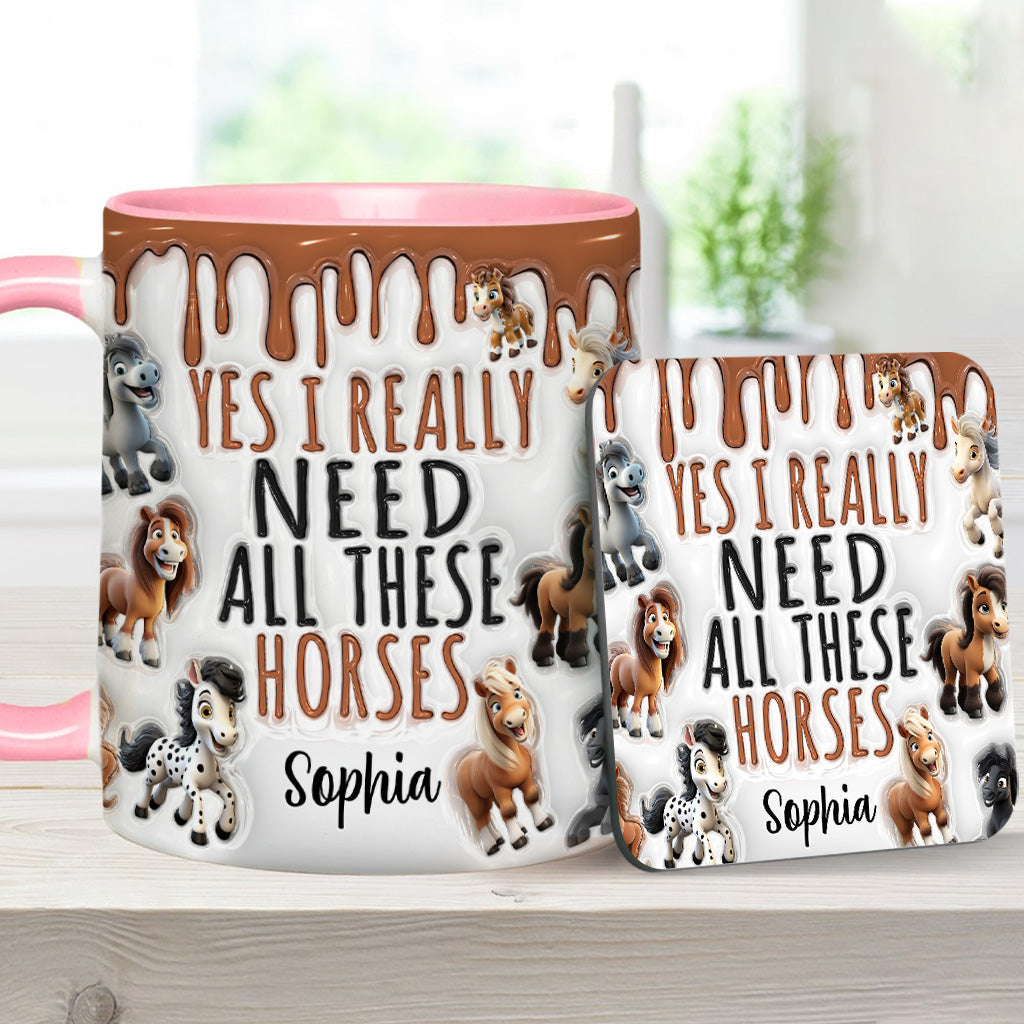 I Really Need All These Horse - Personalized Horse Accent Mug