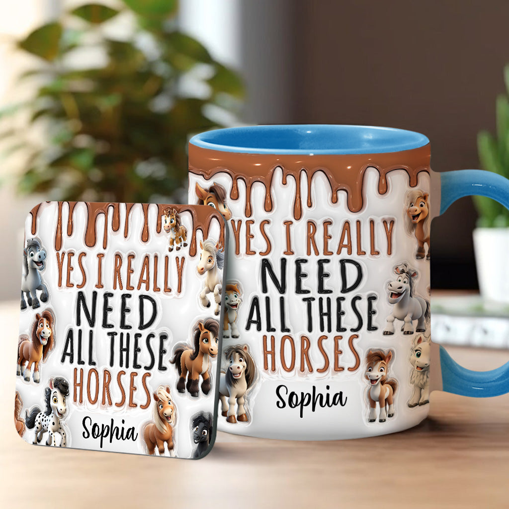 I Really Need All These Horse - Personalized Horse Accent Mug