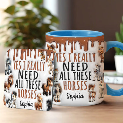 I Really Need All These Horse - Personalized Horse Accent Mug