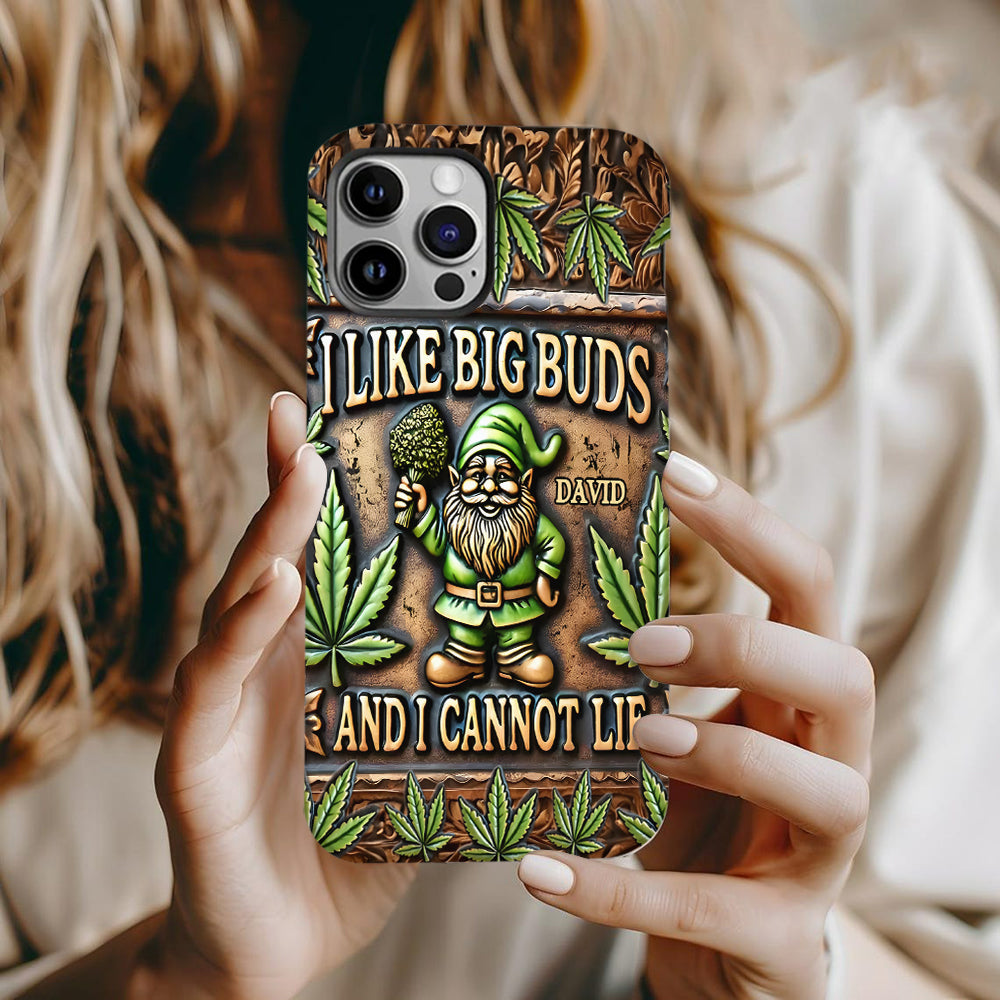 I Like Big Buds - Personalized Weed Full Print Phone Case