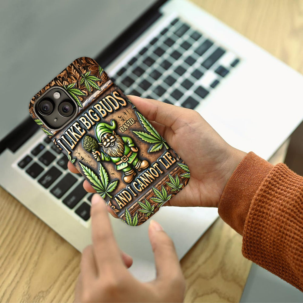 I Like Big Buds - Personalized Weed Full Print Phone Case