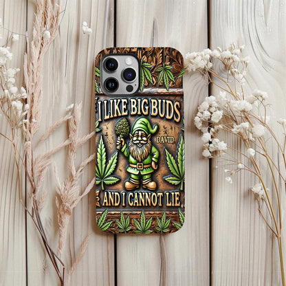 I Like Big Buds - Personalized Weed Full Print Phone Case