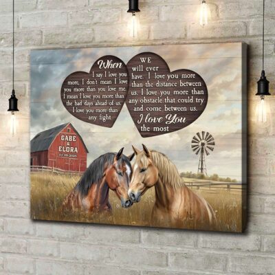 When I Say I Love You More Farmhouse Personalized Horse Canvas