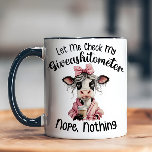 Let Me Check My Giveashitometer - Cow Accent Mug