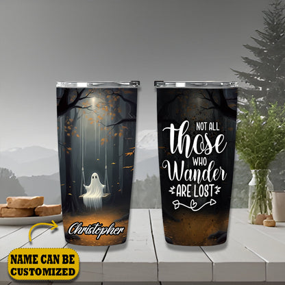 Cute Ghost Not All Those Who Wander Are Lost Personalized Tumbler