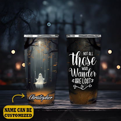 Cute Ghost Not All Those Who Wander Are Lost Personalized Tumbler