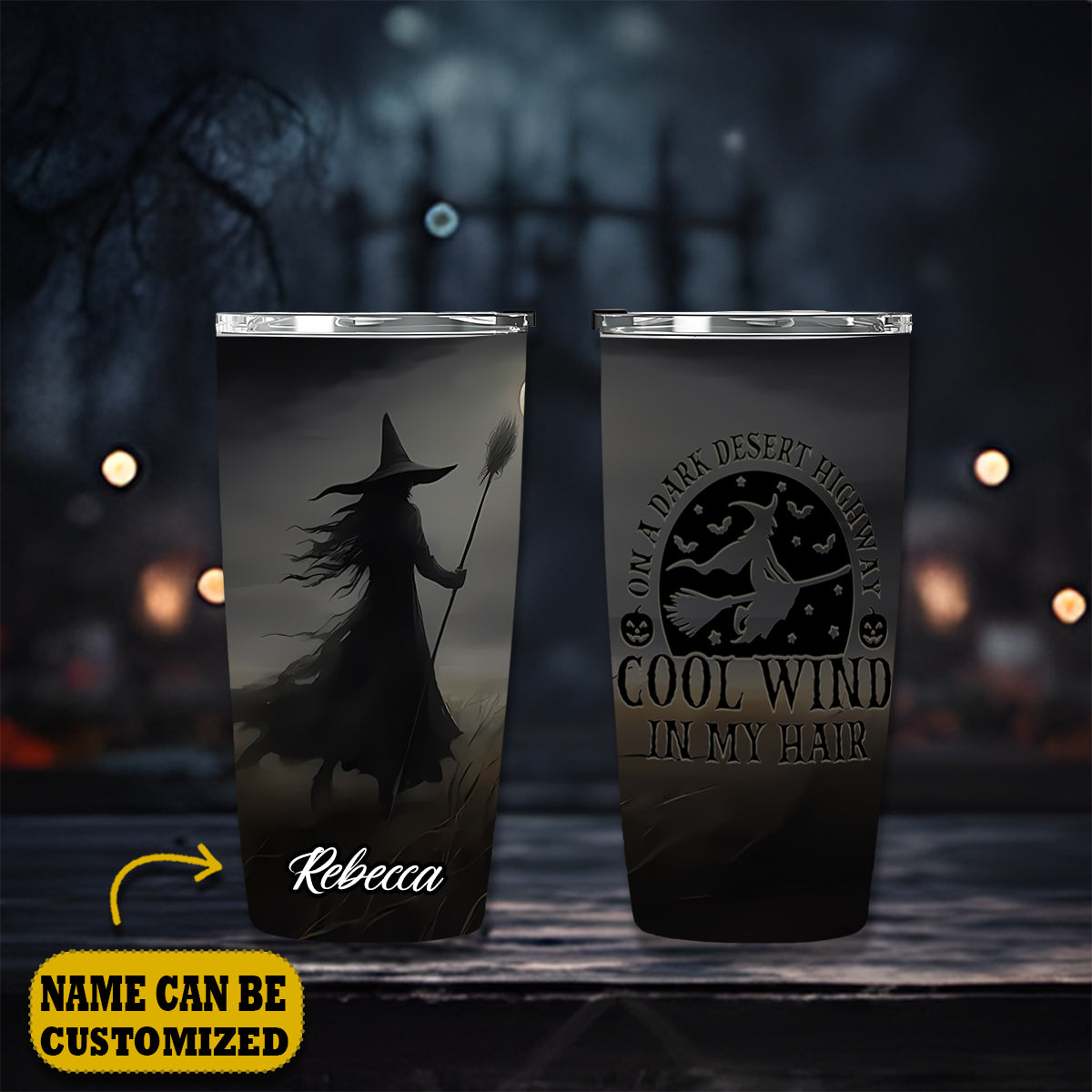 Witch On A Dark Desert Cool Wind In My Hair Personalized Tumbler