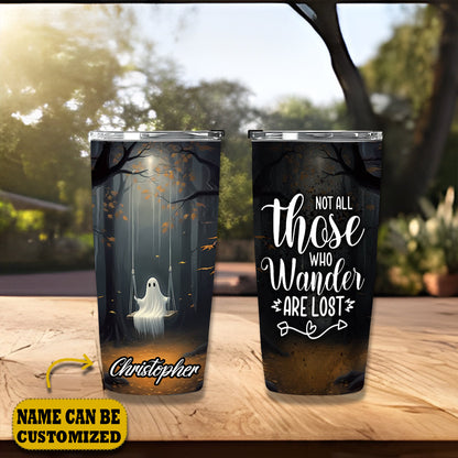 Cute Ghost Not All Those Who Wander Are Lost Personalized Tumbler