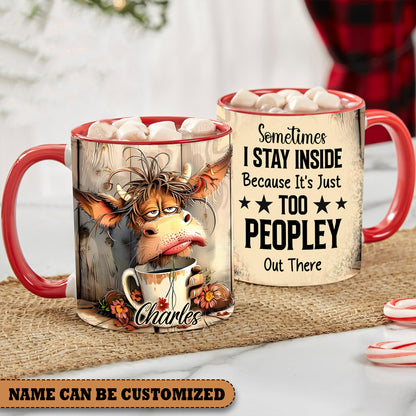 Sometimes I Stay Inside - Personalized Cow Accent Mug