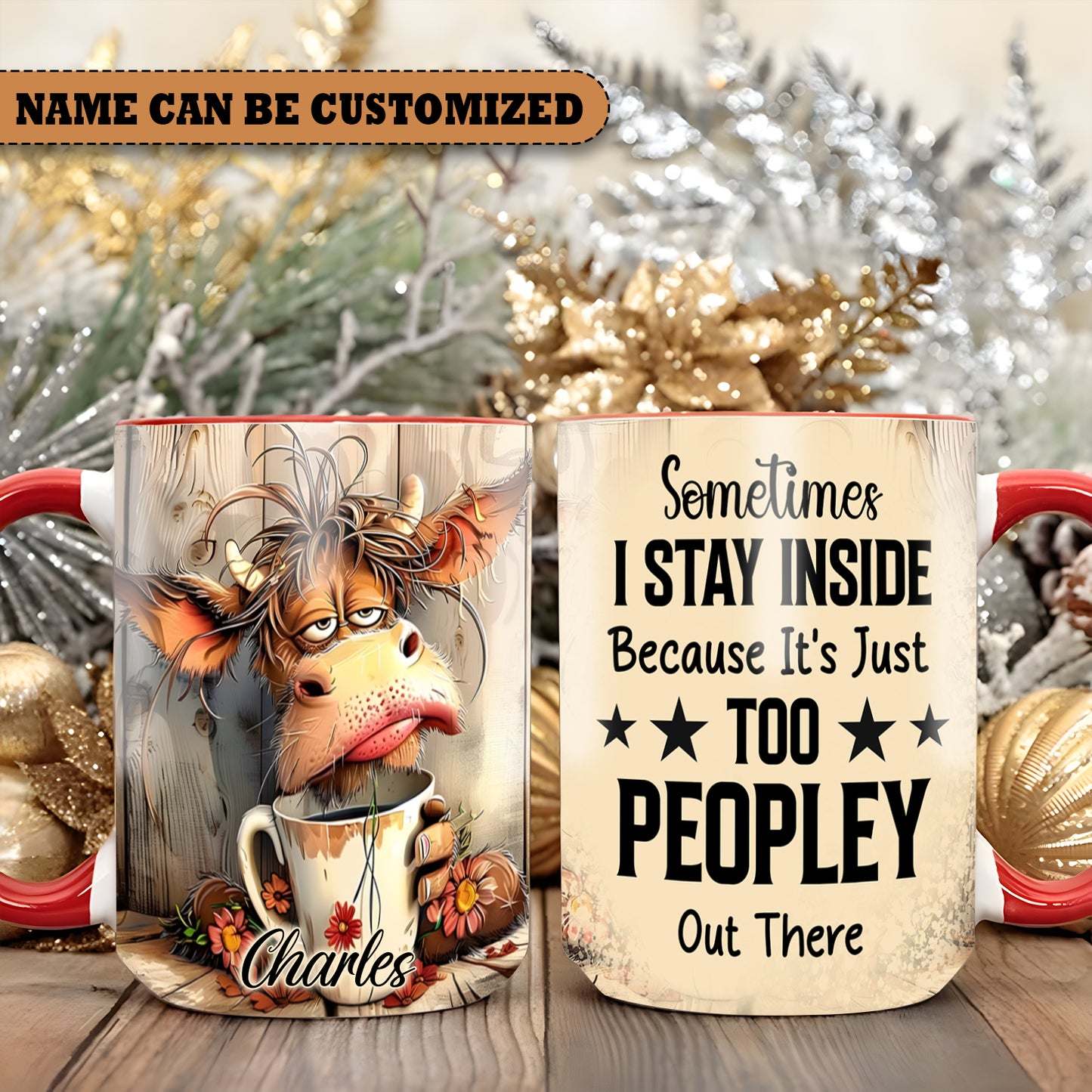 Sometimes I Stay Inside - Personalized Cow Accent Mug