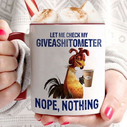 Let Me Check My Giveashitometer - Chicken Accent Mug