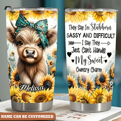 Personalized Cow They Say Stubborn Sassy & Difficult 20Oz Tumbler