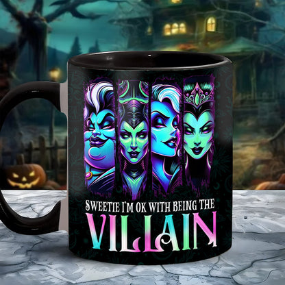 Witch Sweetie I'm Ok With Being The Villain Halloween Accent Mug