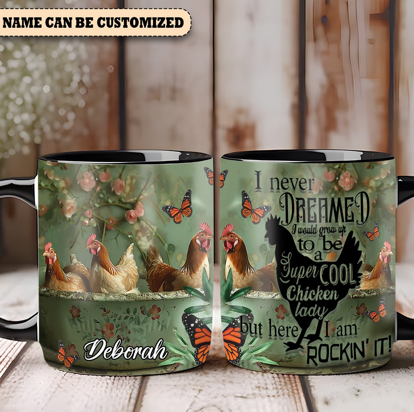 I Never Dreamed - Personalized Chicken Accent Mug