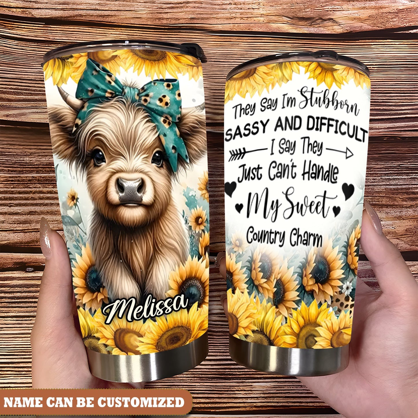 Personalized Cow They Say Stubborn Sassy & Difficult 20Oz Tumbler