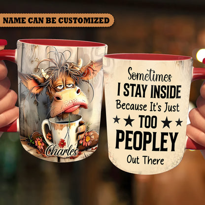 Sometimes I Stay Inside - Personalized Cow Accent Mug