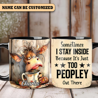 Sometimes I Stay Inside - Personalized Cow Accent Mug