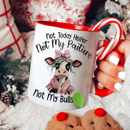 Not Today Heifer - Cow Accent Mug