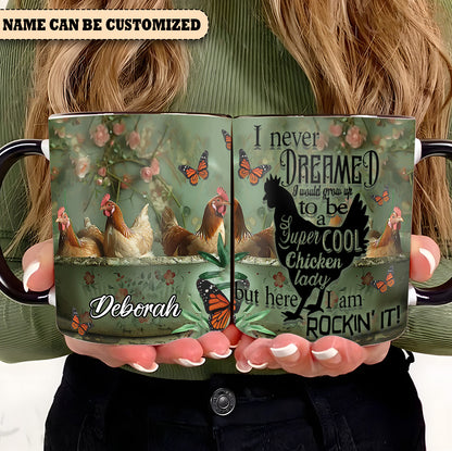 I Never Dreamed - Personalized Chicken Accent Mug