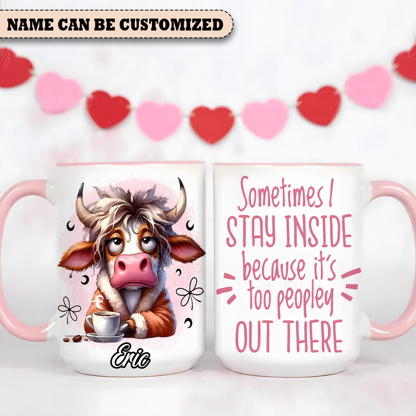 Sometimes I Stay Inside - Personalized Cow Accent Mug