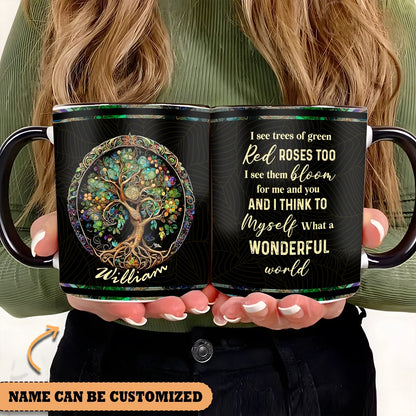 Tree Of Life And I Think To Myself What A Wonderful World Personalized Accent Mug