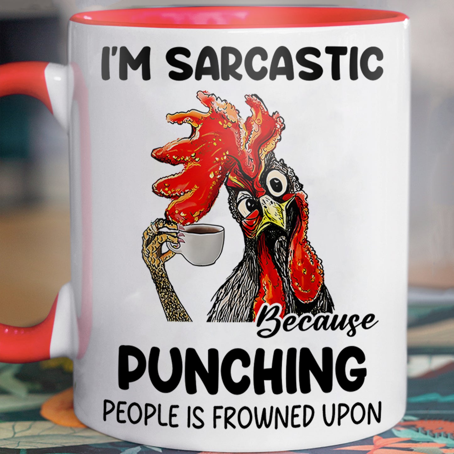 I'm Sarcastic - Chicken Accent Mug