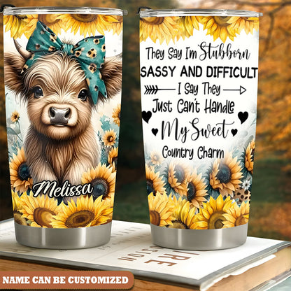 Personalized Cow They Say Stubborn Sassy & Difficult 20Oz Tumbler