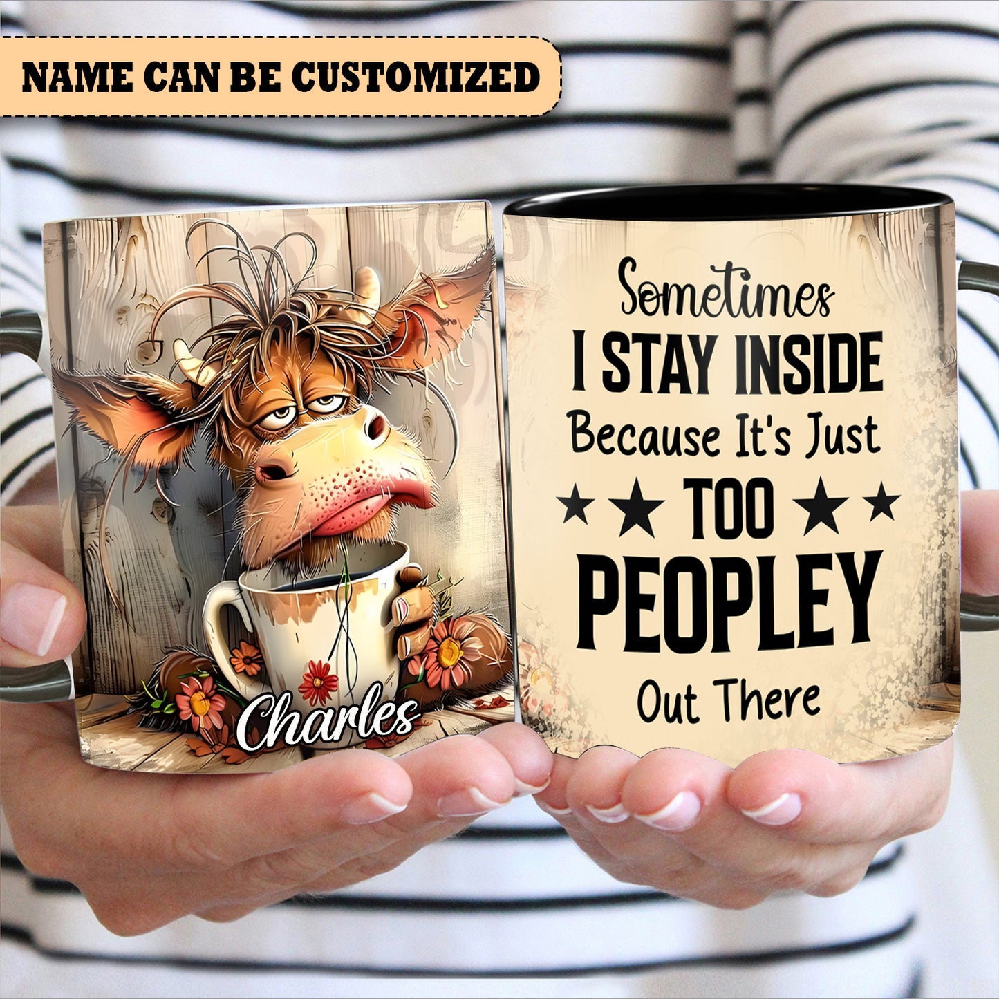 Sometimes I Stay Inside - Personalized Cow Accent Mug