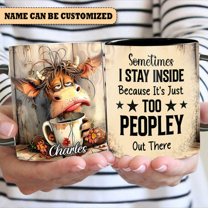 Sometimes I Stay Inside - Personalized Cow Accent Mug