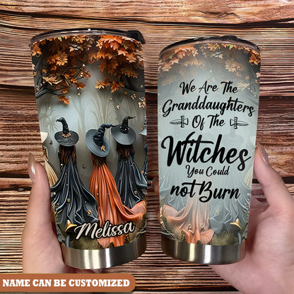 Personalized Witch We Are Granddaughters Of The Witches You Could Not Burn Tumbler