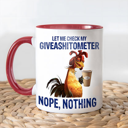 Let Me Check My Giveashitometer - Chicken Accent Mug