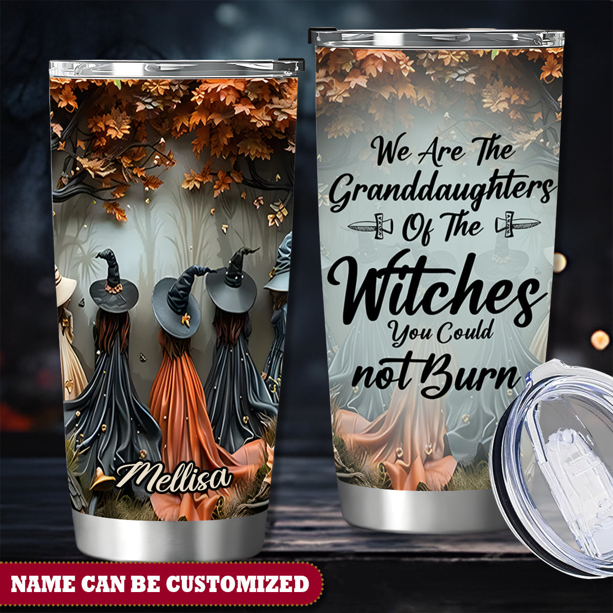 Personalized Witch We Are Granddaughters Of The Witches You Could Not Burn Tumbler