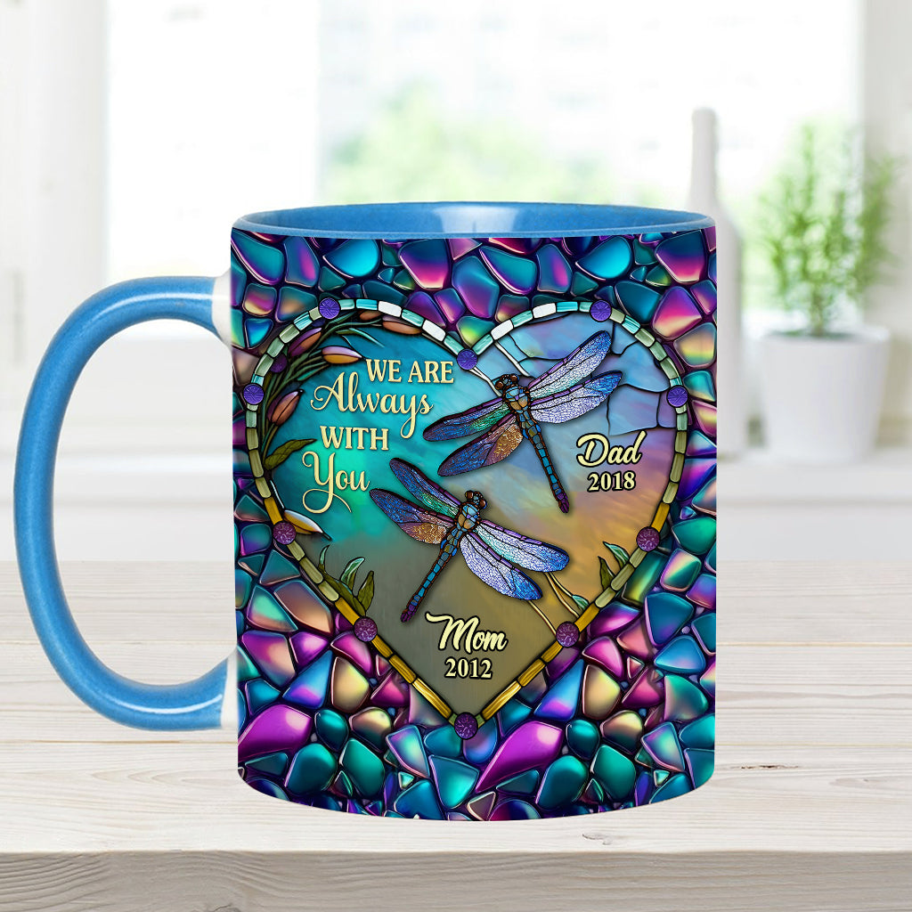 Dragonfly I'm Always With You - Personalized Memorial Accent Mug