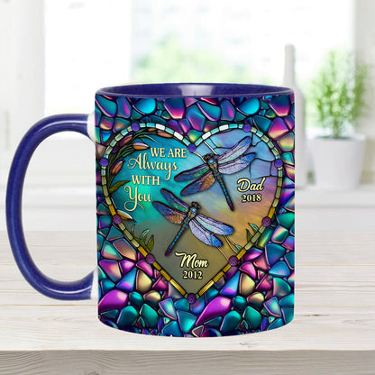 Dragonfly I'm Always With You - Personalized Memorial Accent Mug