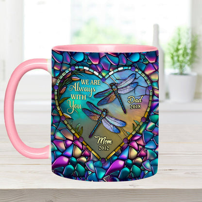 Dragonfly I'm Always With You - Personalized Memorial Accent Mug