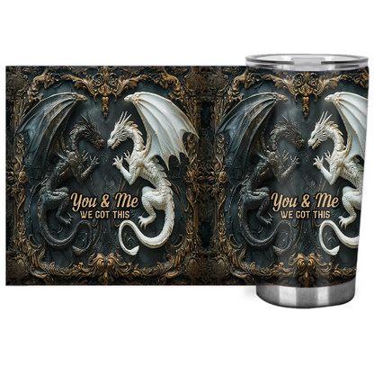 You & Me We Got This - Personalized Dragon Tumbler