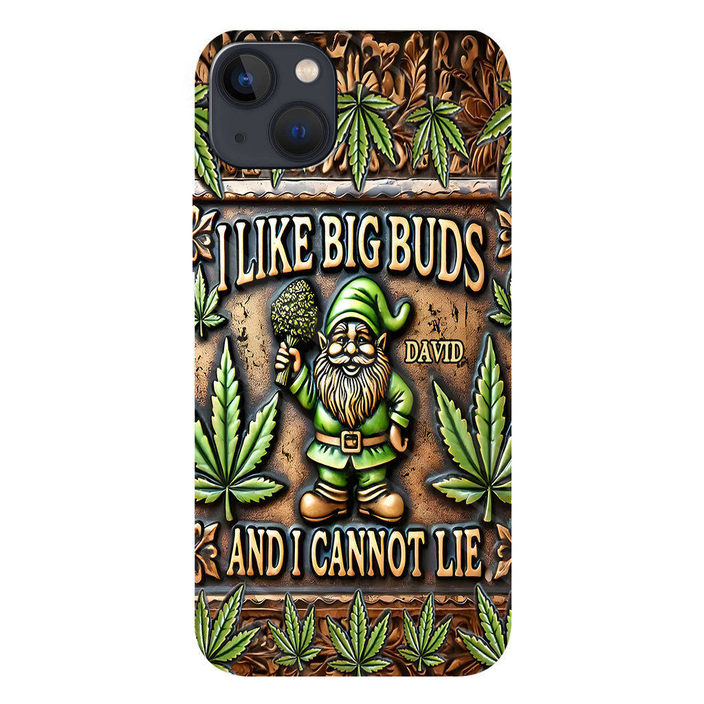 I Like Big Buds - Personalized Weed Full Print Phone Case