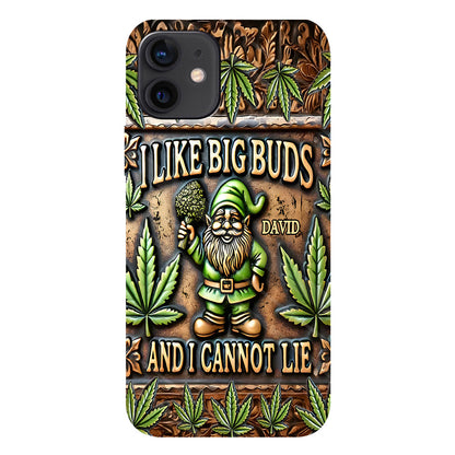 I Like Big Buds - Personalized Weed Full Print Phone Case