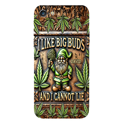 I Like Big Buds - Personalized Weed Full Print Phone Case