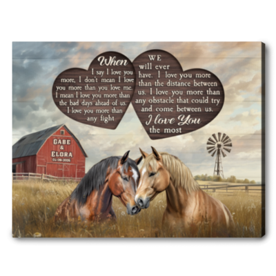 When I Say I Love You More Farmhouse Personalized Horse Canvas