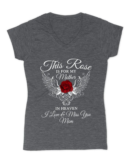 This Rose Is For My Mother In Heaven - Memorial T-Shirt & Hoodie